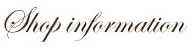 Shop information